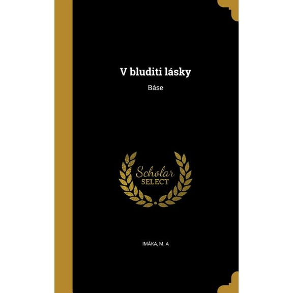 V bluditi lásky : Báse (Hardcover)