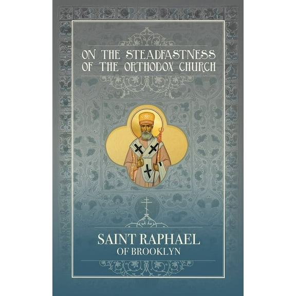On the Steadfastness of the Orthodox Church, (Paperback)