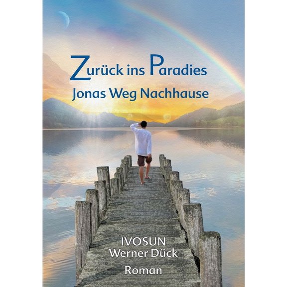 ZurÃ¼ck Ins Paradies: Jonas Weg Nachhause, (Paperback)