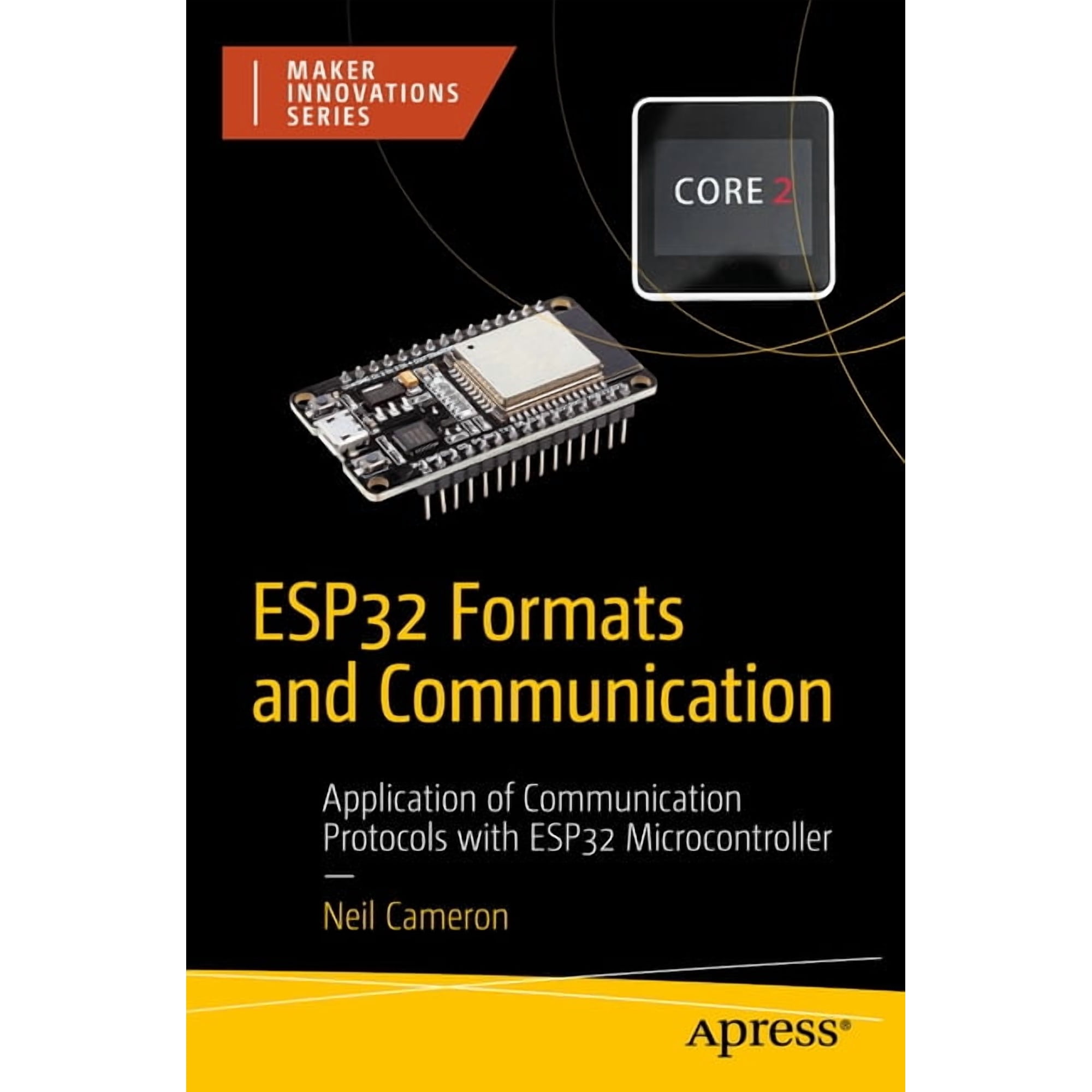 Maker Innovations Esp32 Formats and Communication: Application of Communication Protocols with Esp32 Microcontroller (Paperback)
