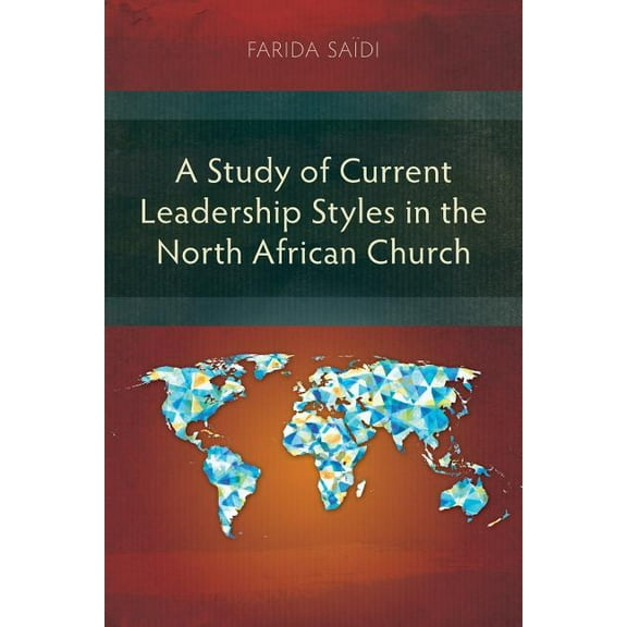 A Study of Current Leadership Styles in the North African Church