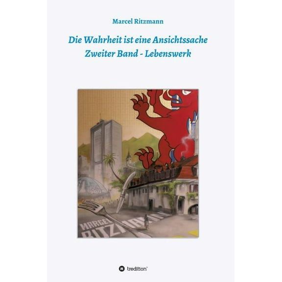Die Wahrheit ist eine Ansichtssache - Zweiter Band (Hardcover)