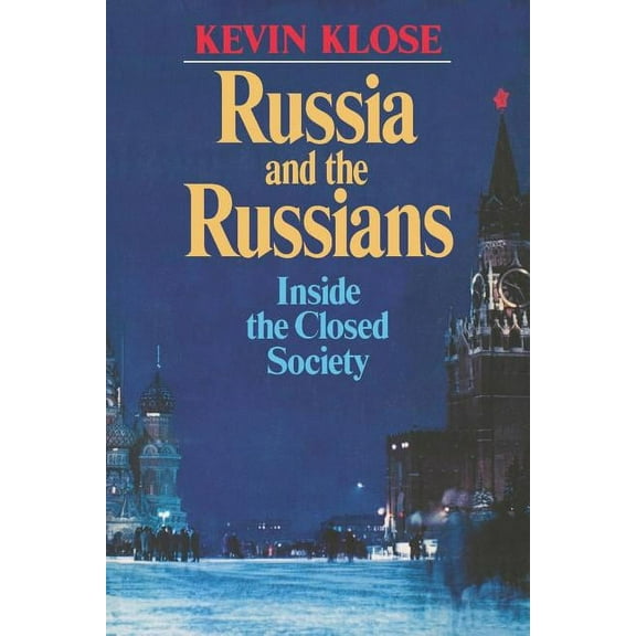Russia and the Russians: Inside the Closed Society, (Paperback)