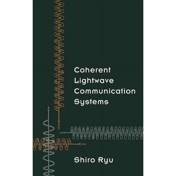Coherent Lightwave Communication Systems (Hardcover)