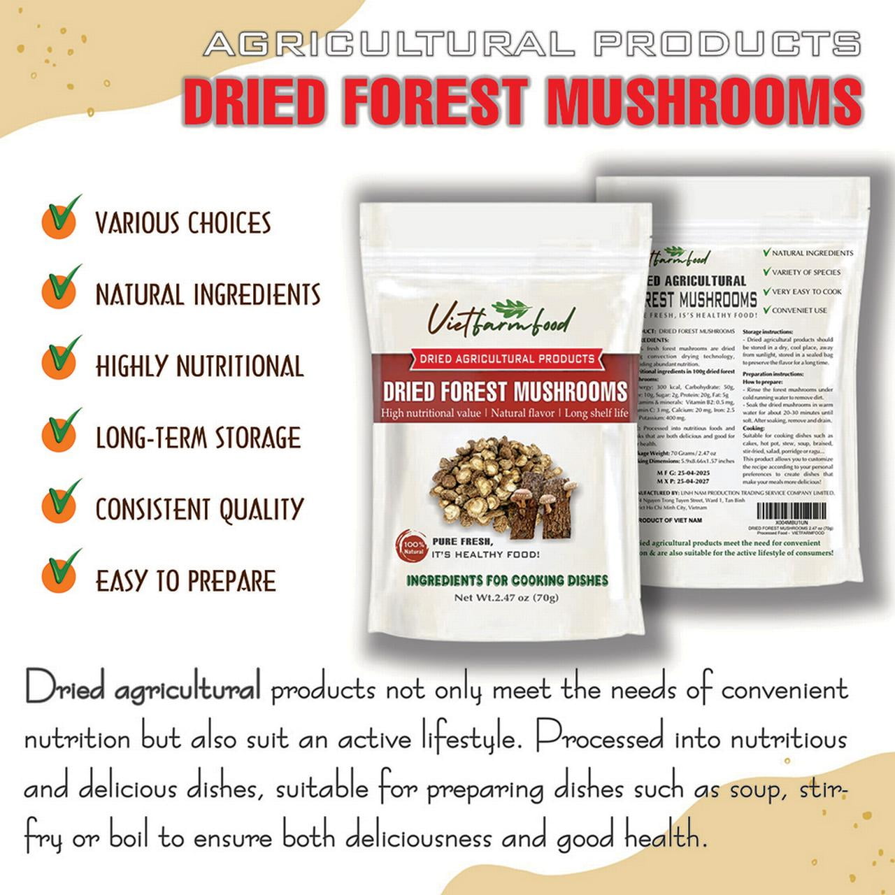 DRIED FOREST MUSHROOMS 2.47 Oz (70g) VIETFARMFOOD: Dried agricultural products with pure natural flavor. Used as cooking ingredients to prepare delicious, nutritious dishes, suitable for vegetarians