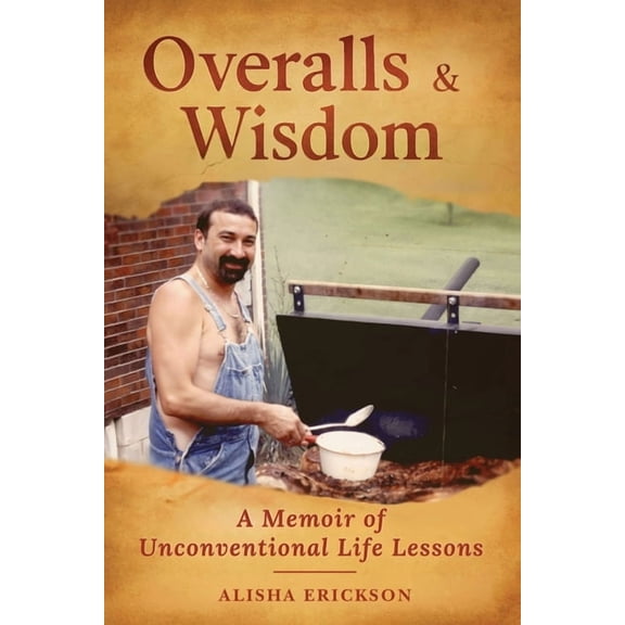 Overalls & Wisdom, (Paperback)