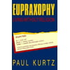Eupraxophy: Living Without Religion, Used [Hardcover]