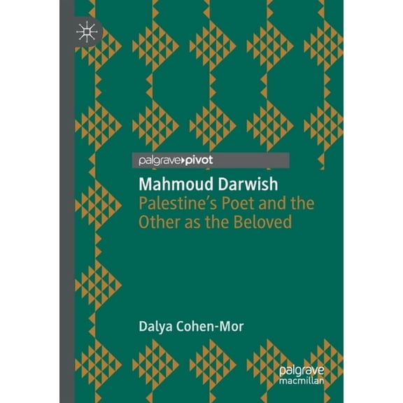 Mahmoud Darwish: Palestine's Poet and the Other as the Beloved, (Paperback)