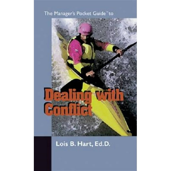 Manager's Pocket Guide: The Manager's Pocket Guide to Dealing With Conflict (Paperback)