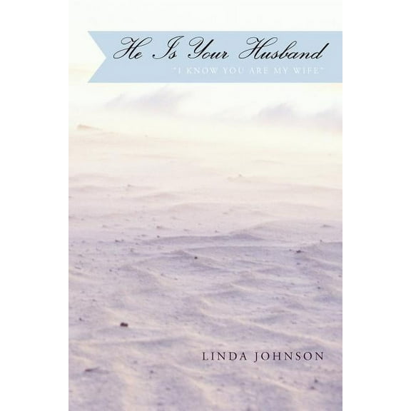 He Is Your Husband: "I Know You Are My Wife"