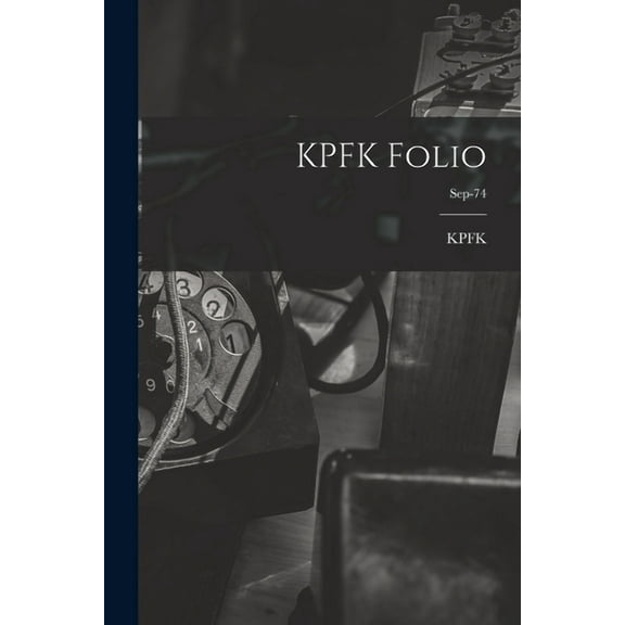 KPFK Folio; Sep-74, (Paperback)
