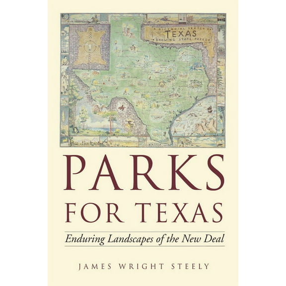 Clifton & Shirley Caldwell Texas Heritag Parks for Texas: Enduring Landscapes of the New Deal, (Paperback)