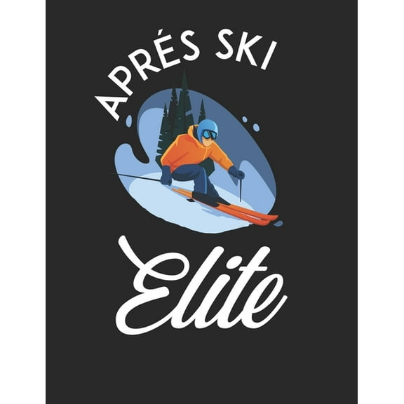 Trainingsbuch für Skifahrer: Stetige Verbesserung mit diesem Trainigstagebuch ♦ Vorlage für über 100 Trainigstage ♦ Planen, üben, umsetzen ♦ A4  Format ♦ Motiv: Apres ski elite