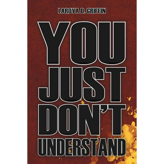 You Just Don't Understand, (Paperback)