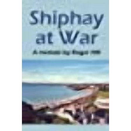 Shiphay at War (Paperback)