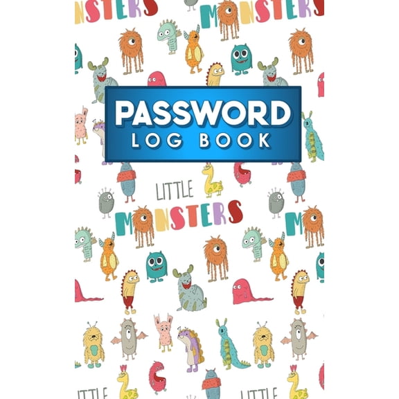 Password Log Books: Password Log Book: Account And Password Book, Password Directory Personal, Internet Password Organizer, Password Notebook Organizer, Cute Monsters Cover (Paperback)