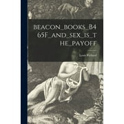 Beacon_books_B465F_and_sex_is_the_payoff (Paperback)