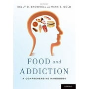Food and Addiction : A Comprehensive Handbook, Used [Paperback]