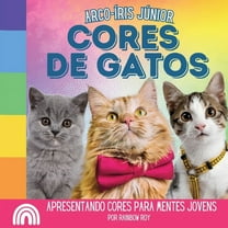 Arco-Íris Júnior, Animais Arco-íris Júnior, Cores de Gatos: Apresentando cores para mentes jovens, Book 3, (Paperback)