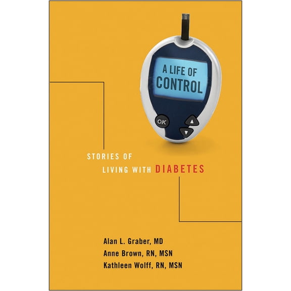 Life of Control: Stories of Living with Diabetes, (Hardcover)