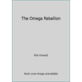 thumbnail image 1 of Pre-Owned The Omega Rebellion (Paperback) 1450737129 9781450737128, 1 of 1