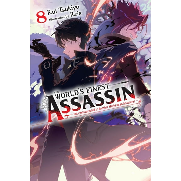 The World's Finest Assassin Gets Re The World's Finest Assassin Gets Reincarnated in Another World as an Aristocrat, Vol. 8 (Light Novel), Book 8, (Paperback)