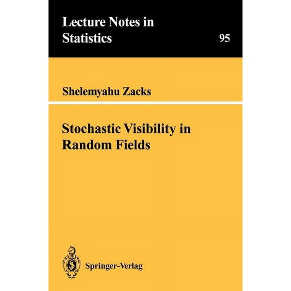 Lecture Notes in Statistics Stochastic Visibility in Random Fields, Book 95, (Paperback)