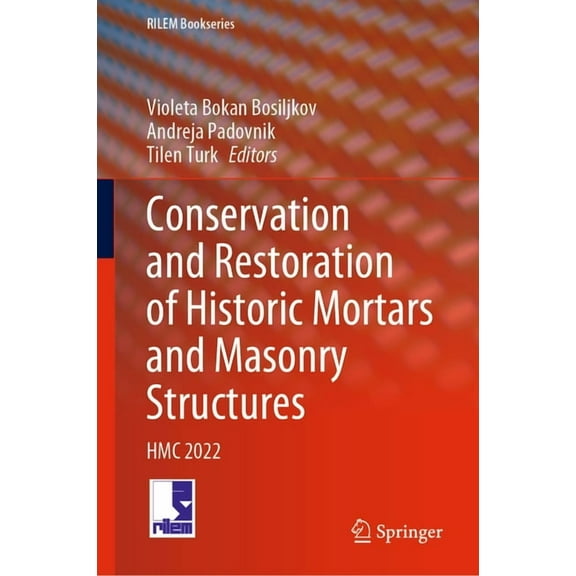 Rilem Bookseries Conservation and Restoration of Historic Mortars and Masonry Structures: Hmc 2022, Book 42, (Hardcover)