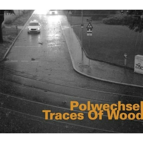 Polwechsel - Traces of Wood - Music & Performance - CD