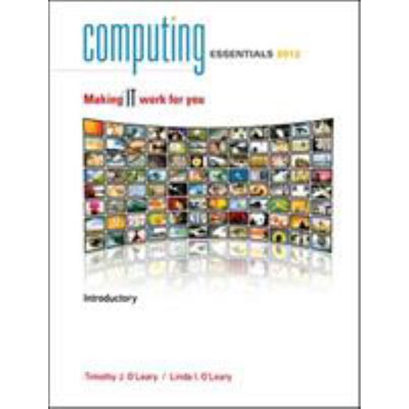 Pre-Owned Computing Essentials, Introductory: Making IT Work for You (Paperback) 0077470818 9780077470814