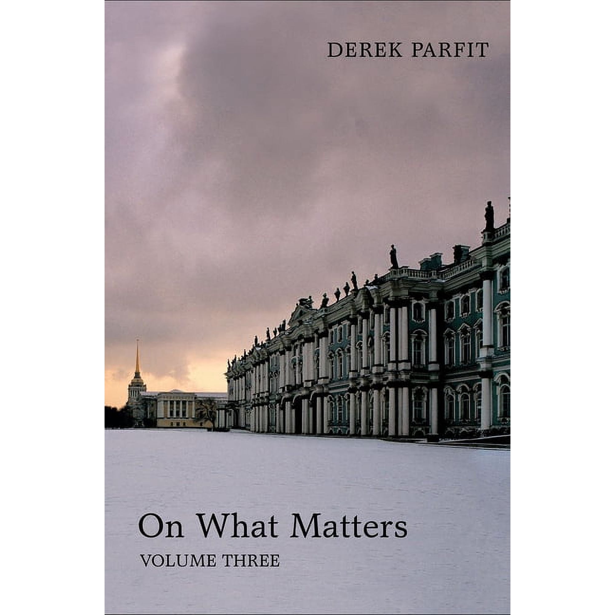 On What Matters: Volume Three (Hardcover)