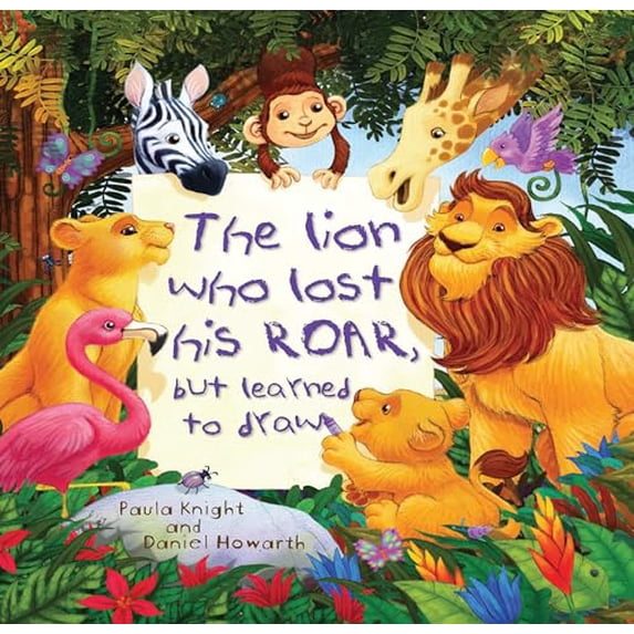 Pre-Owned Storytime: The Lion Who Lost His Roar But Learned to Draw (Hardcover) 1609927494 9781609927493