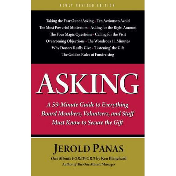 Pre-Owned Asking: A 59-Minute Guide to Everything Board Members, Volunteers and Staff Must Know to Secure the Gift (Paperback) 1889102172 9781889102177