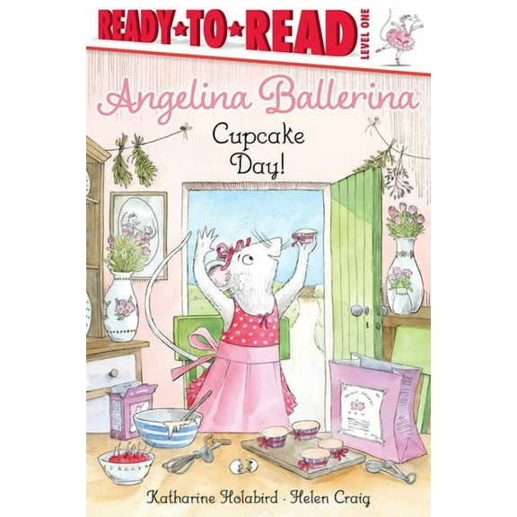 Angelina Ballerina: Cupcake Day! : Ready-to-Read Level 1 (Hardcover)