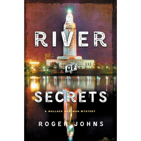 River of Secrets: A Wallace Hartman Mystery (Best Of Phil Hartman)