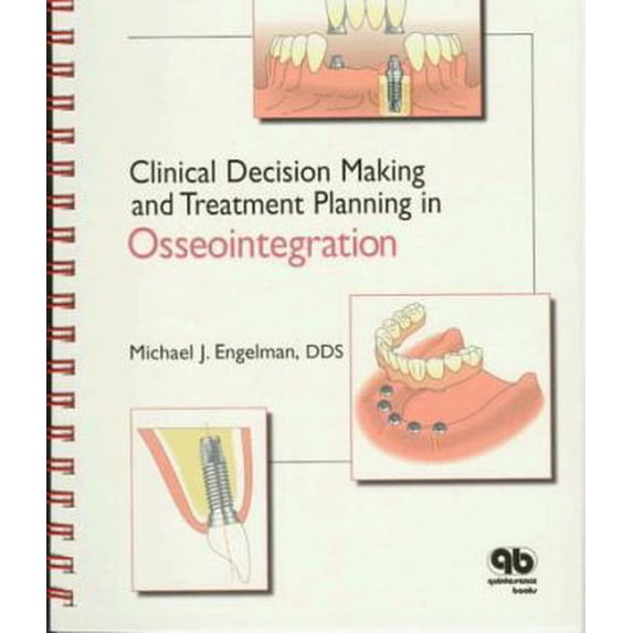 Pre-Owned Clinical Decision Making and Treatment Planning in Osseointegration, 9780867153187, 0867153180, Paperback, Edition Unstated edition