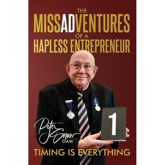 The MissADVentures of a Hapless Entrepreneur - Timing is Everything, (Paperback)