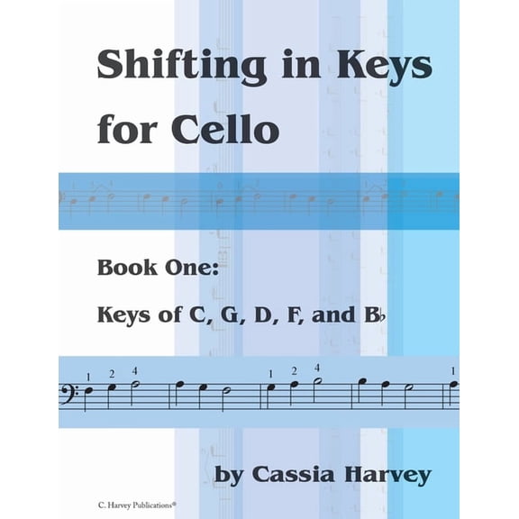 Shifting in Keys for Cello, Book One: Keys of C, G, D, F, and B-flat, (Paperback)