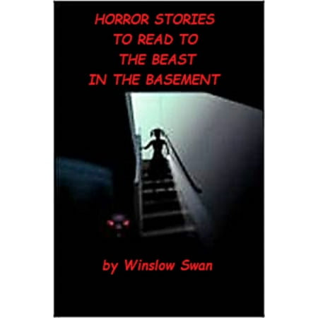 Horror Stories To Read To The Beast In The Basement - (Best Basement Windows Replacement)