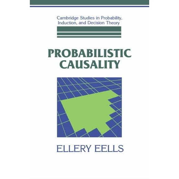 Cambridge Studies in Probability, Induct Probabilistic Causality, (Hardcover)