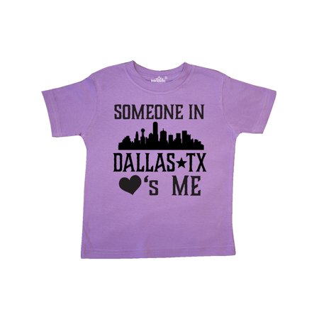Dallas Texas Someone Loves Me Toddler T-Shirt