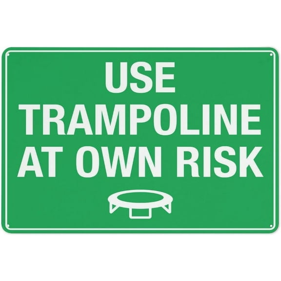 Use Trampoline At Own Risk Sign Sign, 8 X 12 Grade Reflective Sheeting Rust Free Aluminum, Weather Resistant, Waterproof, Easy To Mount