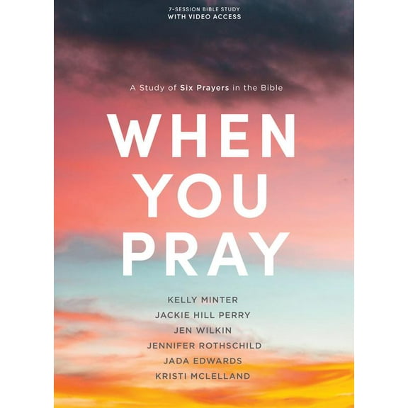 When You Pray - Bible Study Book with Video Access : A Study of Six Prayers in the Bible (Paperback)