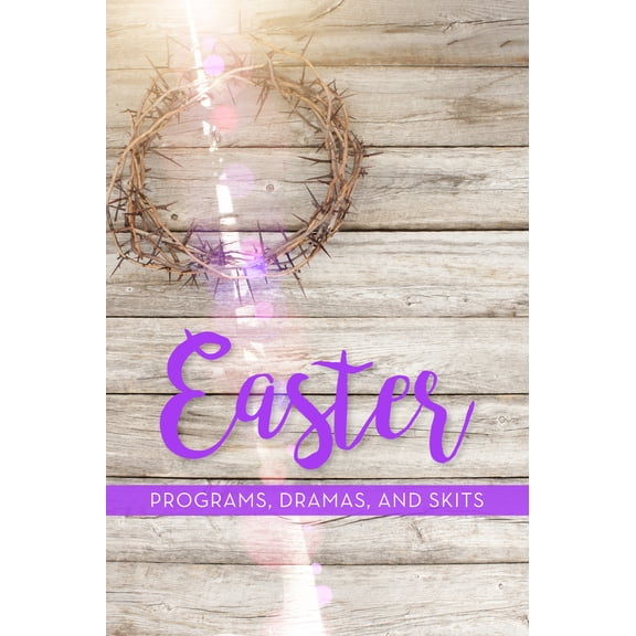 Pre-Owned Easter Programs, Dramas and Skits (Paperback) 1942587805 9781942587804