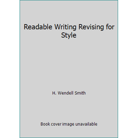 Readable Writing Revising for Style [Paperback - Used]