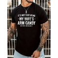 thumbnail image 1 of Men's My Wife's Arm Candy Letter Print Short Sleeve T-Shirts, Comfy Casual Elastic Crew Neck Tops For Men's Outdoor Activities Tee For Adult, Men, Women, Teen, Teenager, Adolescent, Youth., 1 of 4