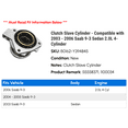 thumbnail image 2 of Clutch Cylinder - Compatible with 2003 - 2006 Saab 9-3 Sedan 2.0L 4-Cylinder 2004 2005, 2 of 3