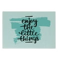 thumbnail image 3 of Enjoy the Little Things Cutting Board, Inscription with Brush Strokes Background in Pale Shades, Decorative Tempered Glass Cutting and Serving Board, Small Size, Pale Blue and Black, by Ambesonne, 3 of 5