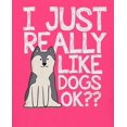 thumbnail image 4 of I Just Really Like Dogs Ok Cute Toddler T Shirt Hot Pink 2T, 4 of 6