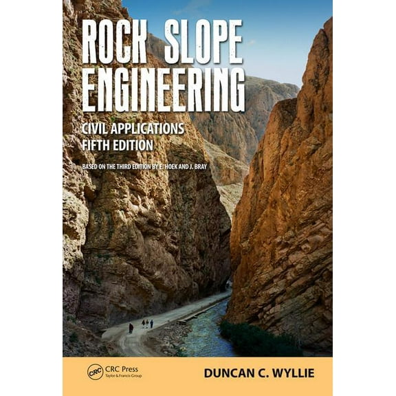 Rock Slope Engineering: Civil Applications, Fifth Edition, (Paperback)